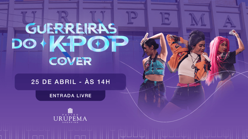 Ilustração do evento: Patteo Urupema Shopping traz show das Guerreiras do K-Pop